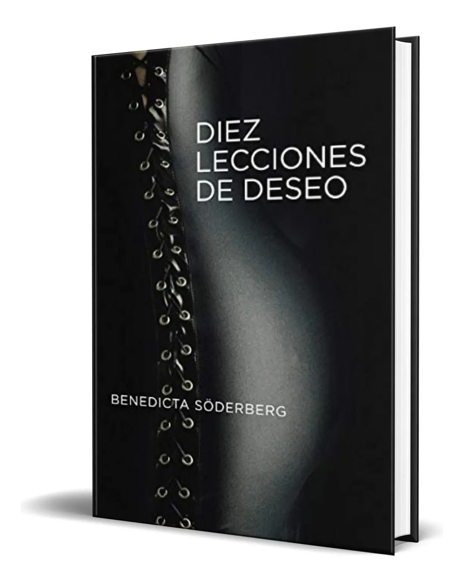 Portada de Libro Diez Lecciones De Deseo Benedicta Soderberg Original