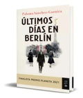 Portada de Últimos Días En Berlín [ Paloma Sánchez-garnica ] Original