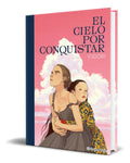 Portada de Libro El Cielo Por Conquistar [ Pasta Dura ] Original
