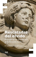 Portada de Rescatadas Del Olvido, De Hernandez Lopez, Maria Encarnacion. Editorial Universidad De Granada, Tapa Blanda En Es…
