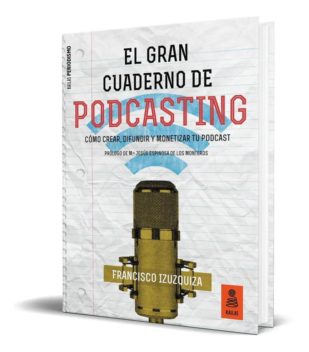 Portada de Libro El Gran Cuaderno De Podcasting - Francisco Izuzquiza