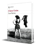 Portada de Libro Las Fieras [ Clara Uson ] Original, De Clara Uson., Vol. 1. Editorial Seix Barral, Tapa Blanda En Español,…