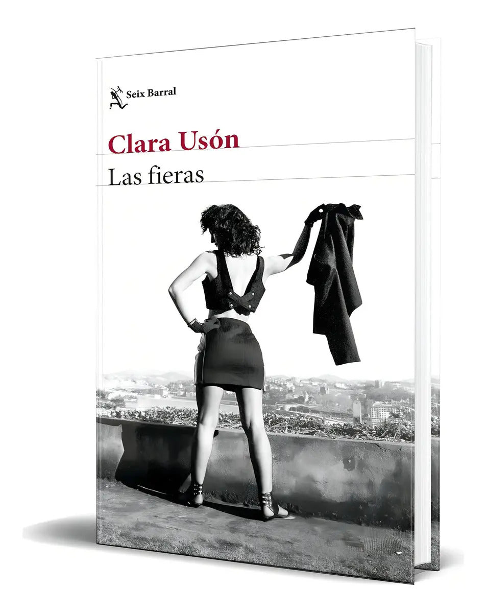 Portada de Libro Las Fieras [ Clara Uson ] Original, De Clara Uson., Vol. 1. Editorial Seix Barral, Tapa Blanda En Español,…