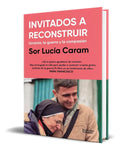 Portada de Libro Invitados A Reconstruir [ Sor Lucía Caram ] Original