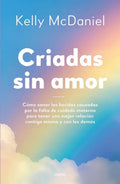 Portada de Criadas Sin Amor: Aplica, De Kelly Mcdaniel. Aplica, Vol. 1. Editorial Urano, Tapa Blanda, Edición 1 En Español,…