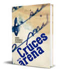 Portada de Libro Cruces En La Arena [ Daniel Hernandez C. ] Original
