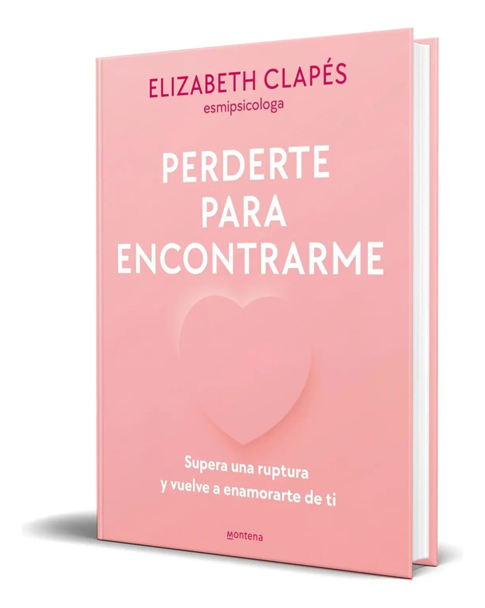 Portada de Libro Perderte Para Encontrarme [ Elizabeth Clapés] Original