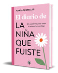 Portada de El Diario De La Niña Que Fuiste [ Marta Segrelles ] Original