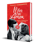 Portada de Libro El Fin Del Amor [ Querer Y Coger En El Siglo 21 ]