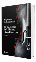 Portada de El Misterio Del Último Stradivarius [ Alejandro G Roemmers ]