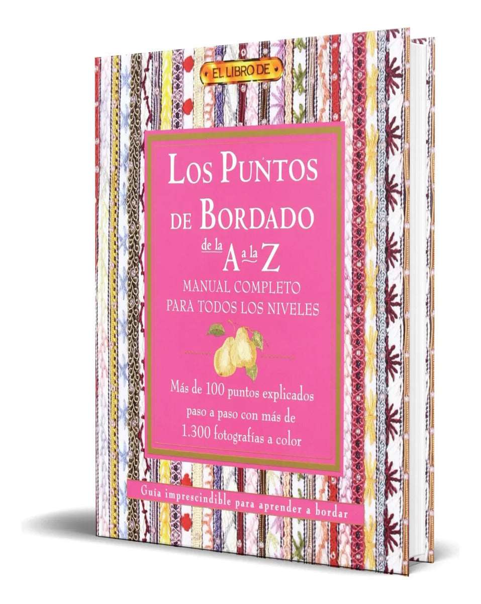 Portada de Libro Los Puntos Del Bordado De La A A La Z [ Original ]