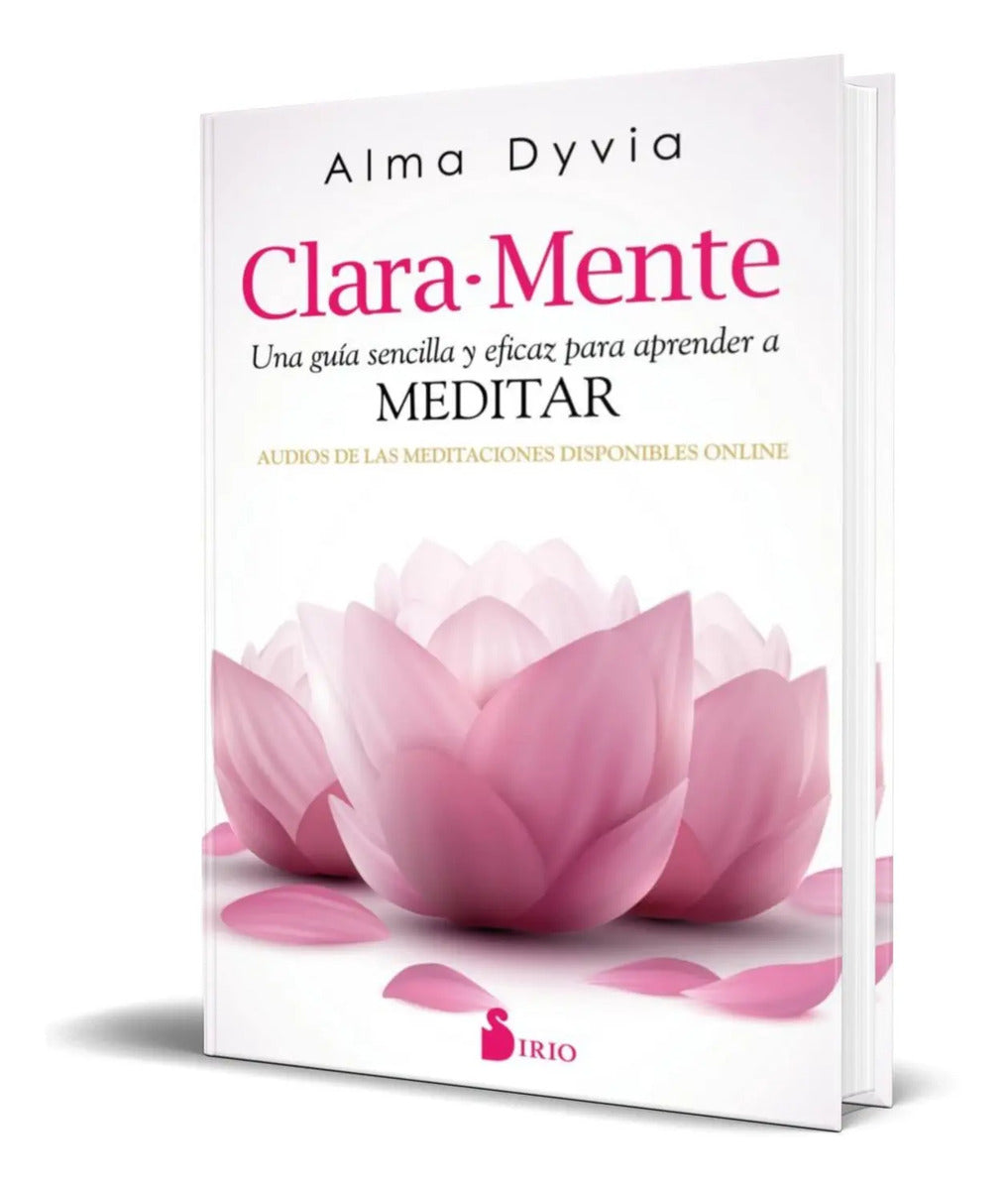 Portada de Clara Mente [ Una Guia Sencilla Para Aprender A Meditar ]