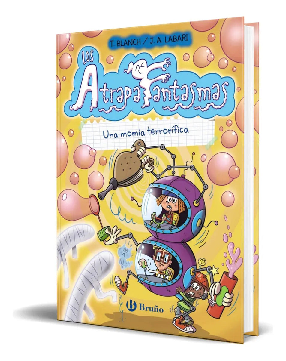Portada de Libro Los Atrapafantasmas Vol.5 [ Una Momia Terrorífica ], De Teresa Blanch. Editorial Editorial Bruño, Tapa Blan…
