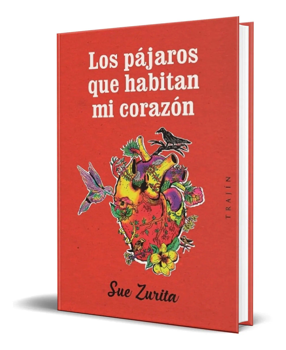 Portada de Libro Los Pájaros Que Habitan Mi Corazón [ Original ] Zurita