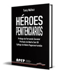 Portada de Libro Heroes Penitenciarios [ Tony Nuñez ] Original
