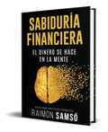 Portada de Libro Sabiduría Financiera El Dinero Se Hace En La Mente