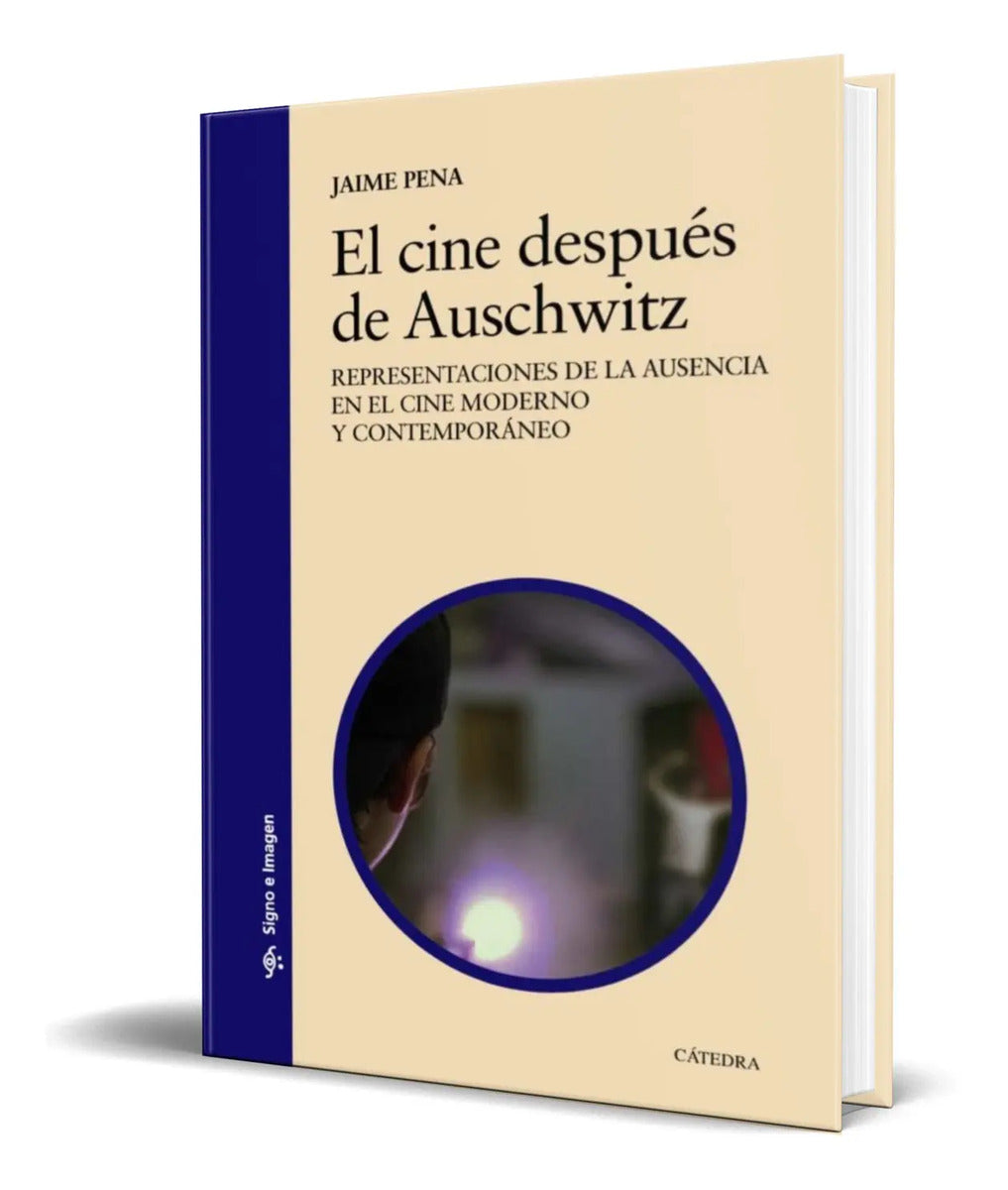 Portada de Libro El Cine Despues De Auschwitz [ Jaime Pena ] Original