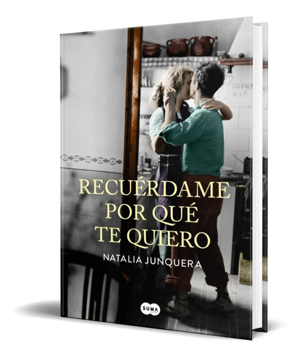 Portada de Libro Recuerdame Por Que Te Quiero [ Natalia Junquera ]