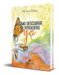 Portada de Libro Cómo Descubrir Mi Verdadero Yo [ Original ], De Alida Pacheco Bohórquez. Grupo Editorial Círculo Rojo Sl, T…