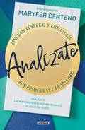 Portada de Analízate: Lenguaje Corporal Y Grafología, Por Primera Vez Juntos En Un Libro, De Centeno, Maryfer. Serie Autoayu…