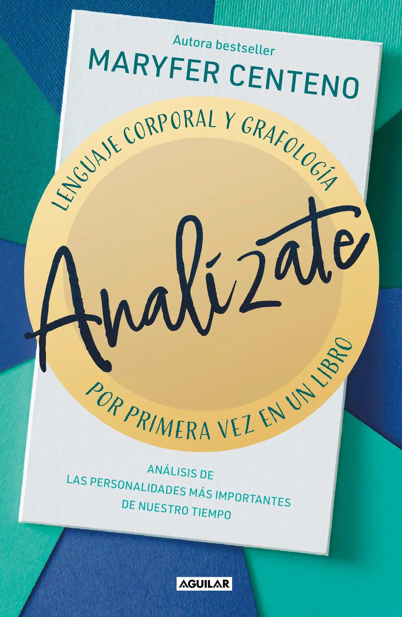 Portada de Analízate: Lenguaje Corporal Y Grafología, Por Primera Vez Juntos En Un Libro, De Centeno, Maryfer. Serie Autoayu…