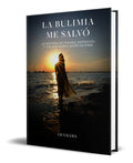 Portada de Libro La Bulimia Me Salvó [ Lis Valera ] Original