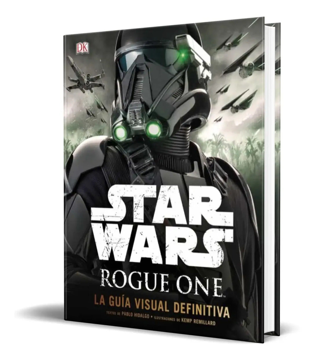 Portada de Star Wars Rogue One [ La Guía Visual Definitiva ] Pasta Dura