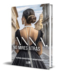 Portada de Libro Anna, No Mires Atrás [ Sonia Martínez M. ] Original