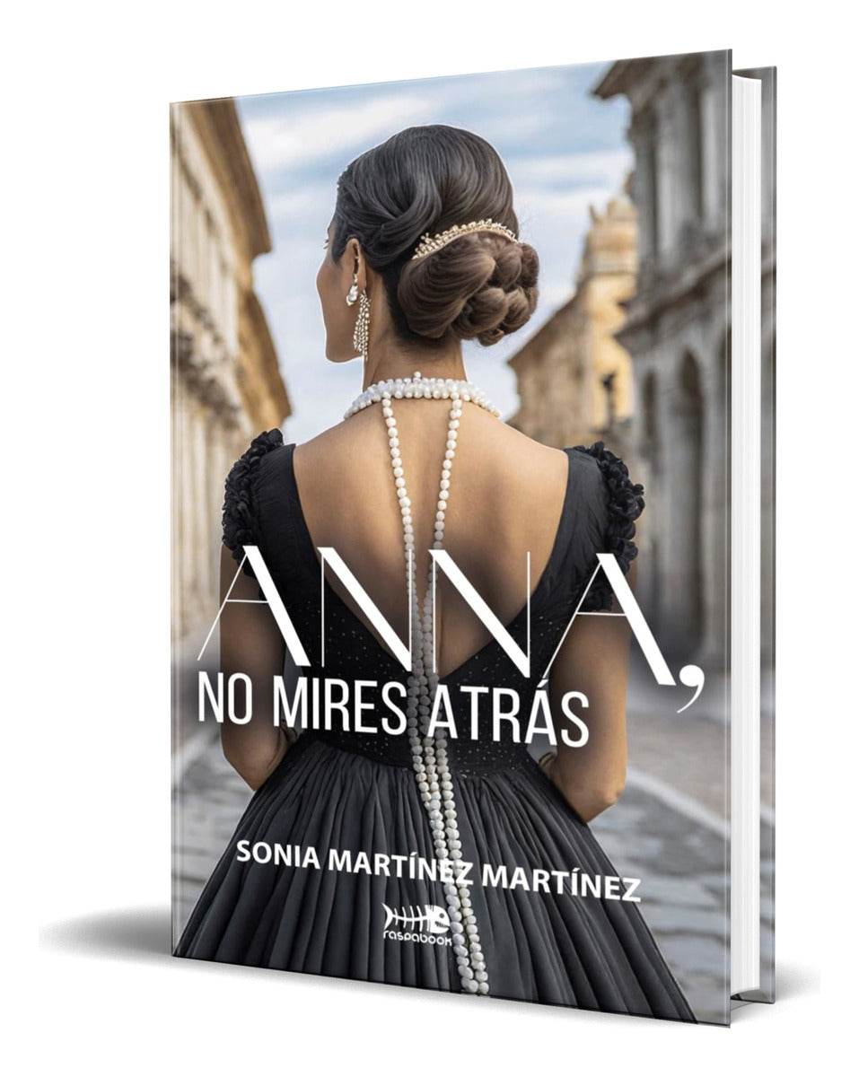 Portada de Libro Anna, No Mires Atrás [ Sonia Martínez M. ] Original