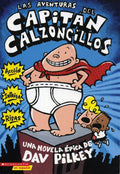 Portada de Las Aventuras Del Capitán Calzoncillos, De Pilkey, Dav. Editorial Scholastic Inc., Tapa Blanda En Español, 2022