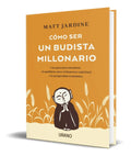 Portada de Cómo Ser Un Budista Millonario [ Matt Jardine ] Original