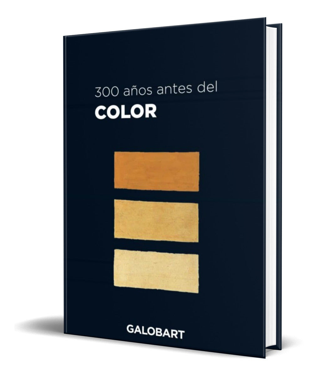 Portada de Libro 300 Años Antes Del Color [ A. Boogert ] Original