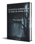 Portada de La Justicia Surrealista, De Finn Fuglestad. Editorial Independently Published, Tapa Blanda En Español, 2023