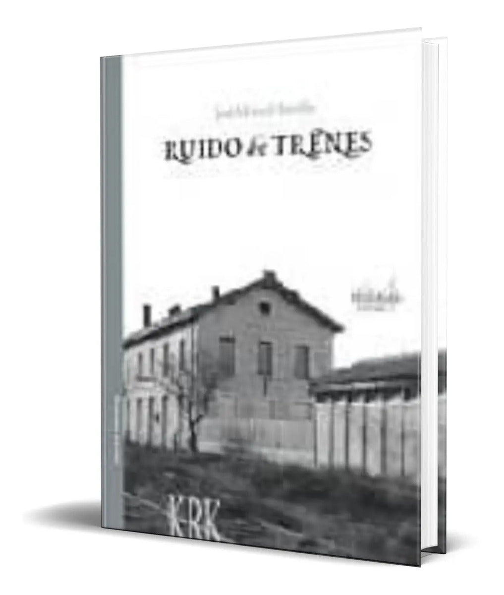 Portada de Libro Ruido De Trenes [ Jose Manuel Parrilla ] Original