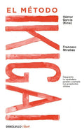 Portada de El Método Ikigai: Despierta Tu Verdadera Pasión Y Cumple Tus Propósitos Vitales, De Héctor García Y Francesc Mira…