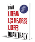 Portada de Como Lideran Los Mejores Lideres [ Brian Tracy ] Original