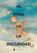 Portada de Final De La Oscuridad,al, De Nagamatsu, Sequoia., Vol. 1. Editorial Nocturna Ediciones, Tapa Bolsillo, Edición 1…