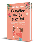 Portada de Libro Tu Mejor Amiga Eres Tú [ Cris Blanco ] Original