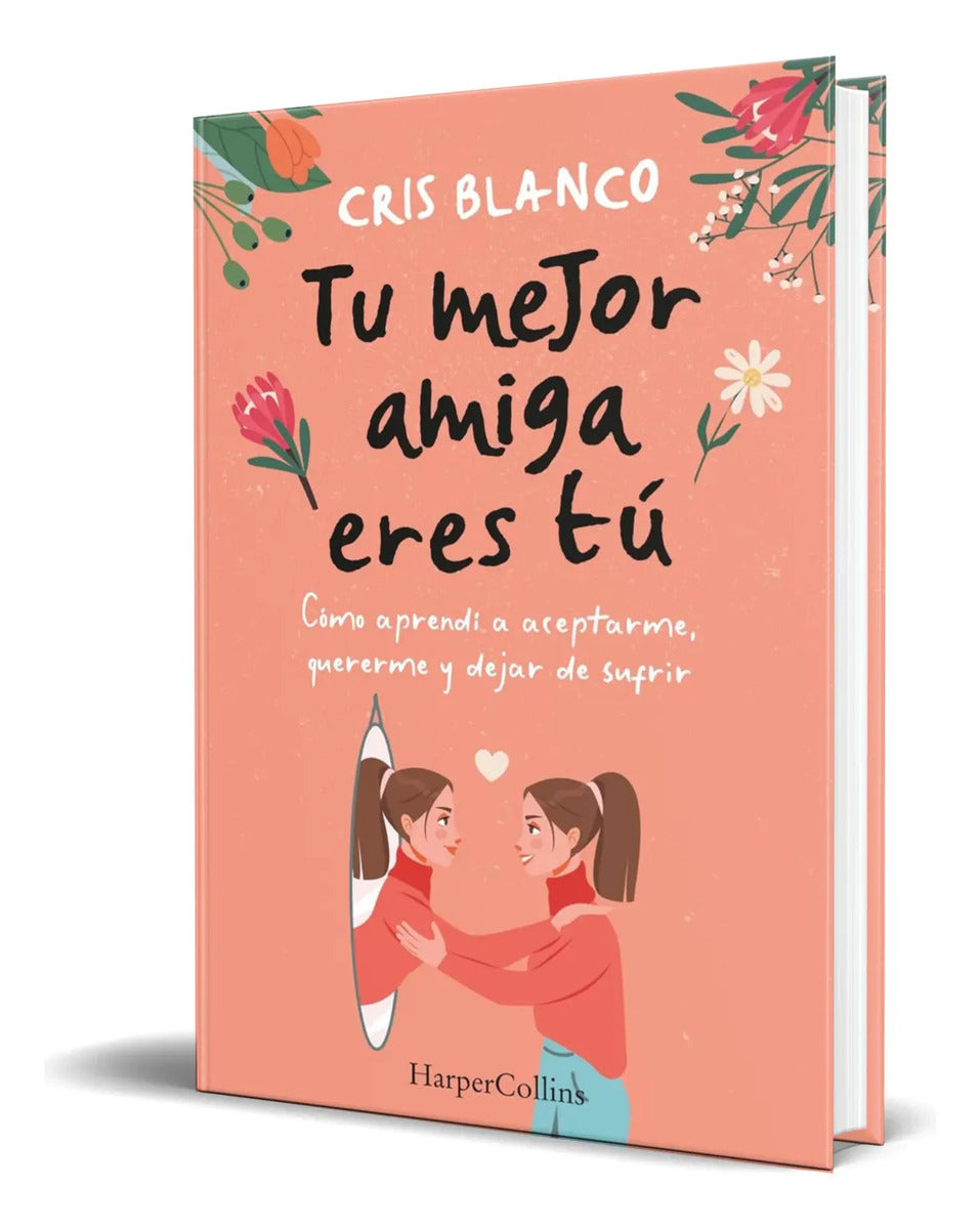 Portada de Libro Tu Mejor Amiga Eres Tú [ Cris Blanco ] Original