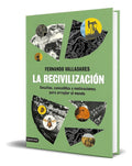 Portada de Libro La Recivilización [ Fernando Valladares ] Original, De Fernando Valladares. Editorial Ediciones Destino, Ta…