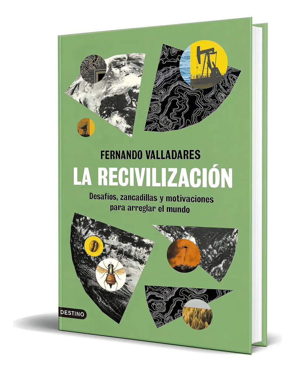 Portada de Libro La Recivilización [ Fernando Valladares ] Original, De Fernando Valladares. Editorial Ediciones Destino, Ta…