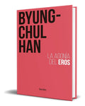 Portada de Libro La Agonía Del Eros [ Byung-chul Han ] Original