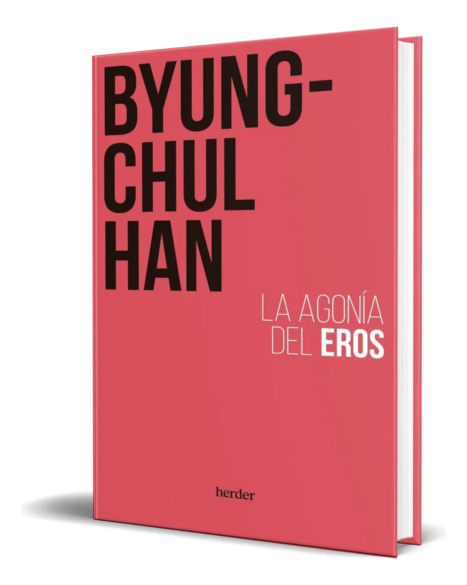 Portada de Libro La Agonía Del Eros [ Byung-chul Han ] Original
