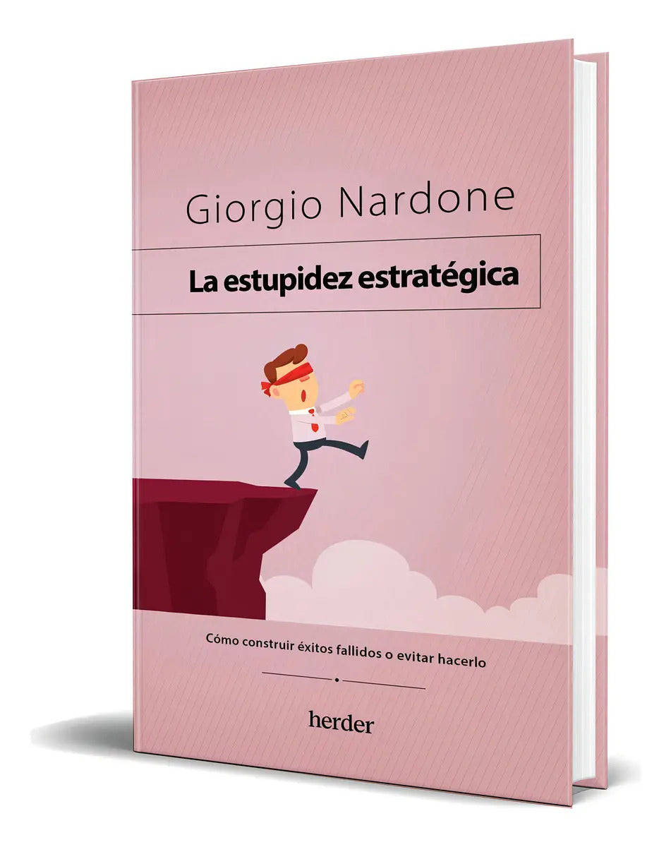 Portada de Libro La Estupidez Estratégica [ Giorgio Nardone ] Original, De Giorgio Nardone. Editorial Herder, Tapa Blanda En…