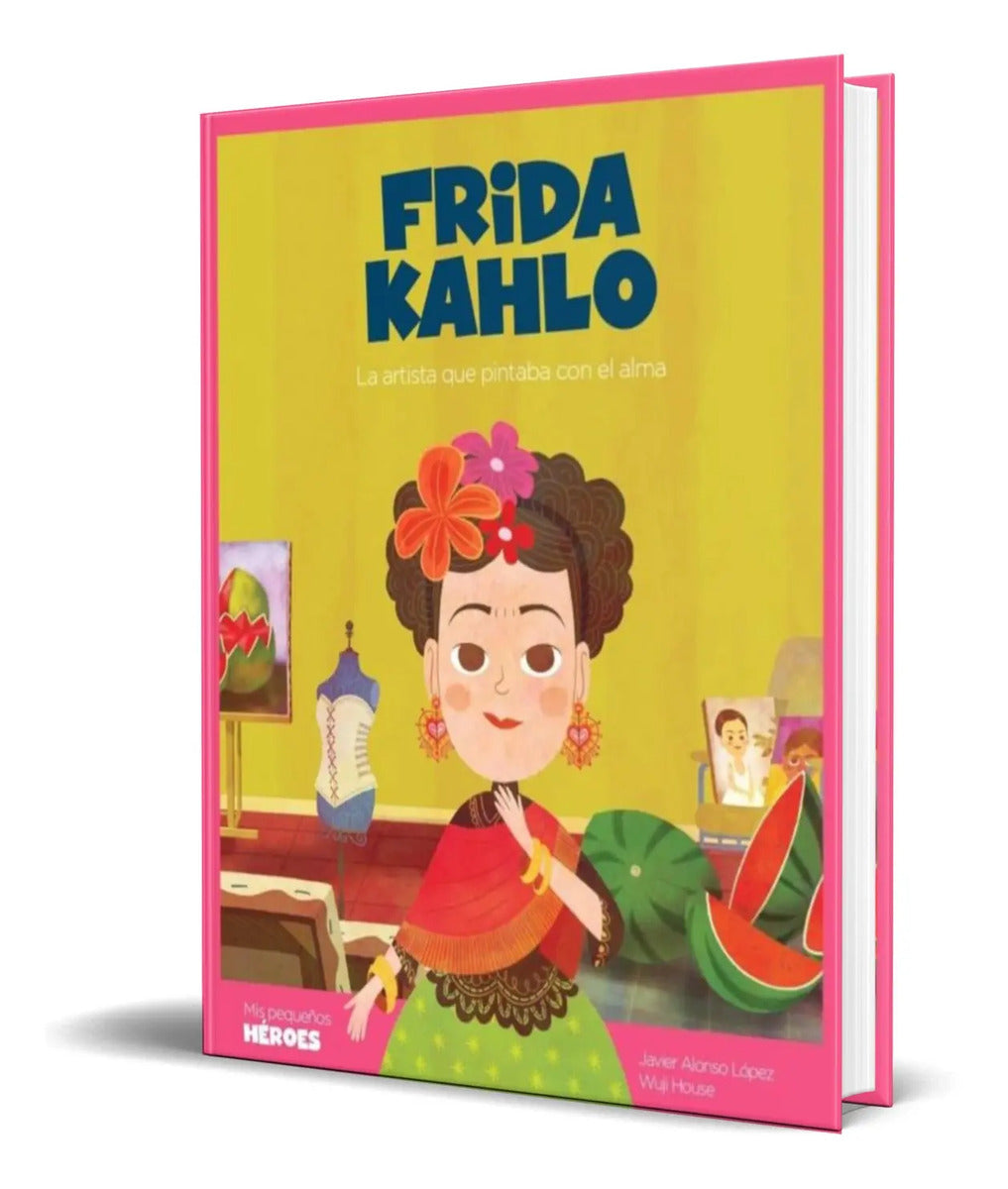 Portada de Libro Mis Pequeños Heroes [ Frida Kahlo ] Original