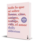 Portada de Todo Lo Que Se Sobre El Amor [ Dolly Alderton ] Original