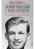 Portada de Siempre Demasiado Y Nunca Suficiente