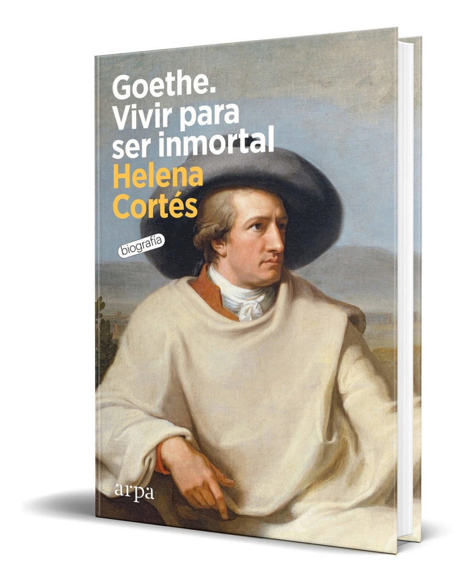 Portada de Libro Goethe. Vivir Para Ser Inmortal [ Original ]