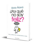 Portada de Libro ¿por Qué No Soy Feliz? [ Silvia Álava ] Original