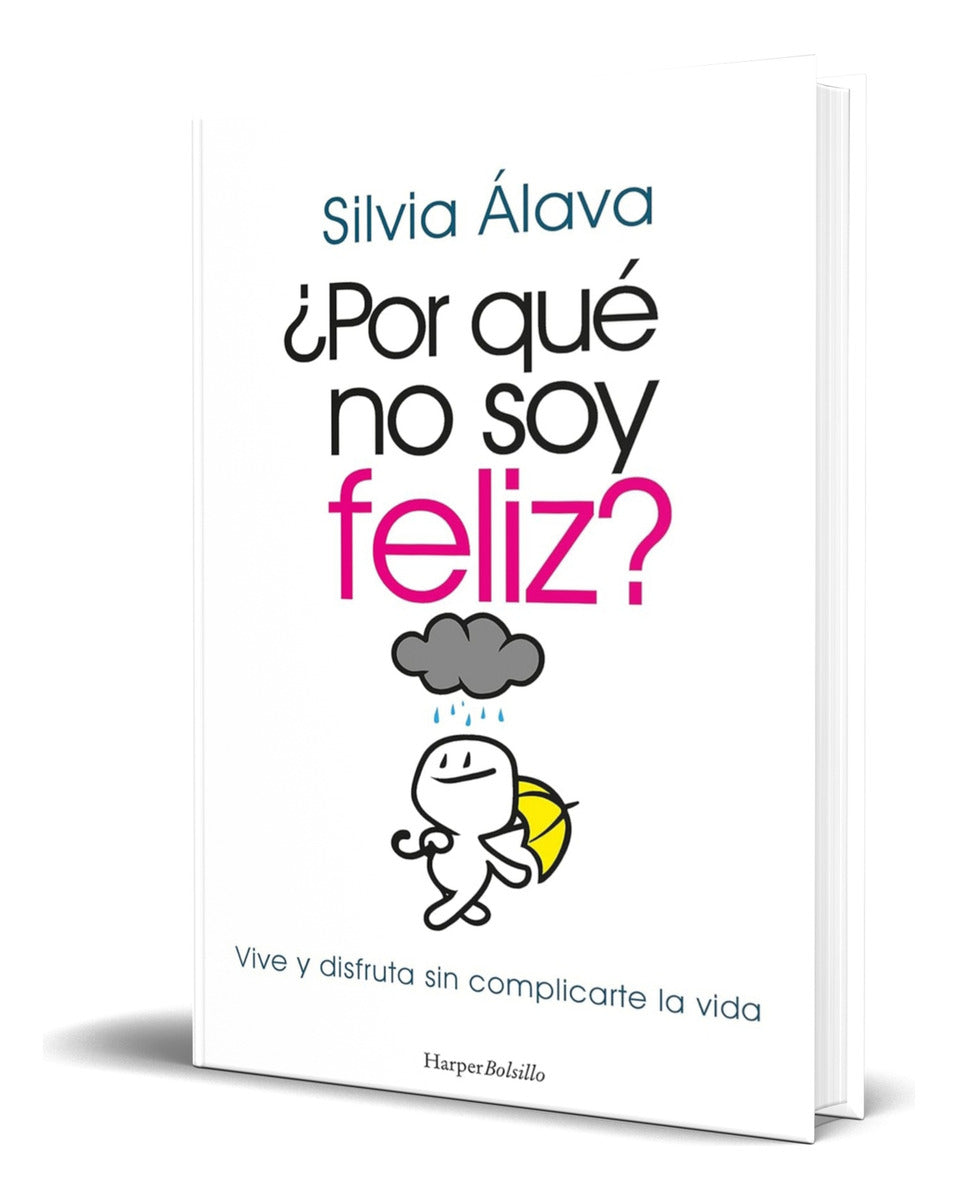 Portada de Libro ¿por Qué No Soy Feliz? [ Silvia Álava ] Original